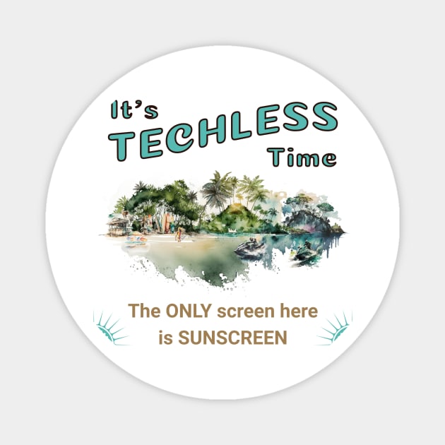 Techless Time Tropical Island Water Sports Beach Magnet by UnpluggedLife